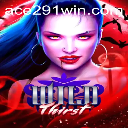 The Thrilling Adventure of WildThirst: A New Gaming Experience