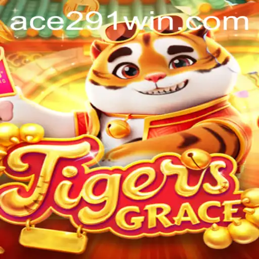 Discovering the Dynamic World of TigersGrace: Mastering the Game with Ace291